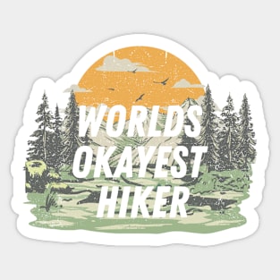 "World's Okayest Hiker" Sticker